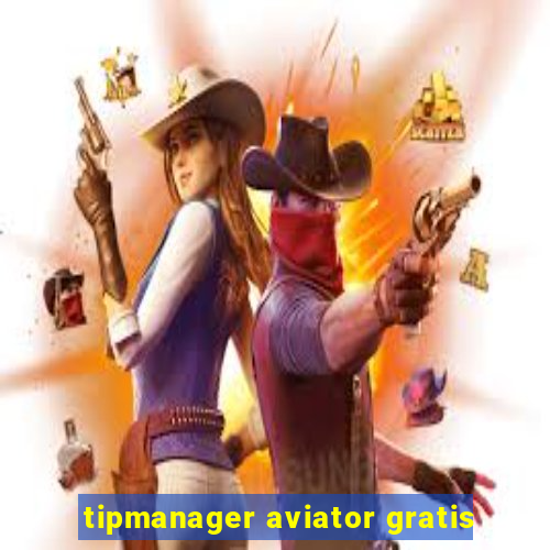 tipmanager aviator gratis